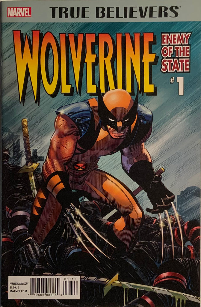 TRUE BELIEVERS : WOLVERINE - ENEMY OF THE STATE