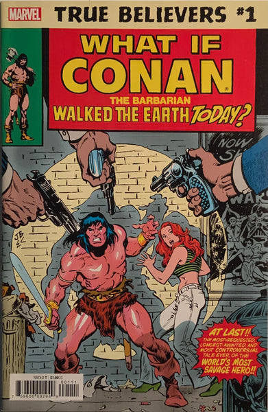 TRUE BELIEVERS : WHAT IF CONAN THE BARBARIAN WALKED THE EARTH TODAY?