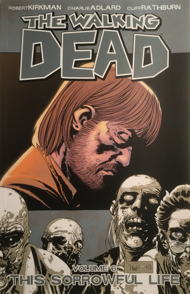 THE WALKING DEAD VOL 06 THIS SORROWFUL LIFE GRAPHIC NOVEL