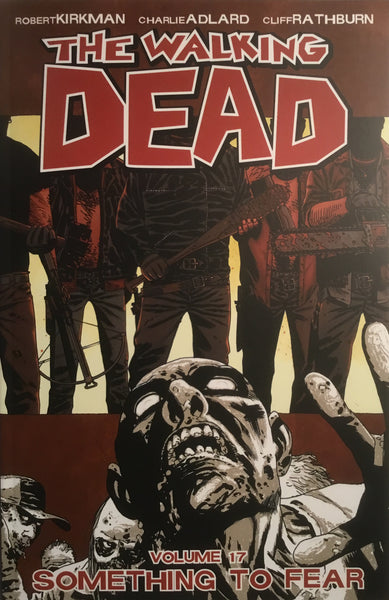 THE WALKING DEAD VOL 17 SOMETHING TO FEAR GRAPHIC NOVEL
