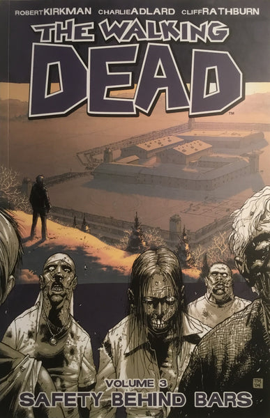 THE WALKING DEAD VOL 03 SAFETY BEHIND BARS GRAPHIC NOVEL